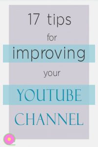 17 tips for improving your YouTube channel