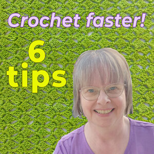 6 tips about crocheting faster