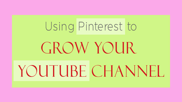 How to promote your YouTube channel on Pinterest